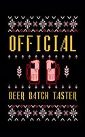 Official Beer Batch Taster: Funny For Beer Lovers , Home Brewing Gifts Design Cover Note Book Journal