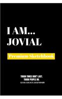 I Am Jovial: Premium Blank Sketchbook