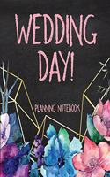 Wedding Day Planning Notebook: Pink Chalk Wedding Planning & Organizer Notebook with Checklists, Timelines and Budget Expense Worksheets