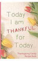 Today I Am Thankful For Today