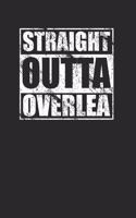 Straight Outta Overlea Journal with 120 Lined Pages