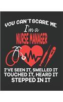 You Can't Scare Me, I'm a Nurse Manager