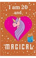 I Am 20 and Magical: Unicorn Journal for Girls Lined Notebook for Women and Happy Birthday Notebook/diary for 20-year-old Teen Girls Best Birthday Gift for Girls for Dra