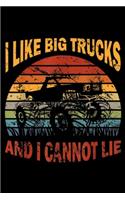 I like big Trucks and I cannot lie