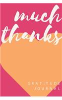 Much Thanks - Gratitude Journal