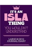 It's An Isla Thing You Wouldn't Understand Large (8.5x11) Journal/Diary