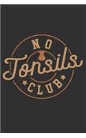 No Tonsils Club: Surgery gifts funny, tonsil surgery gift, tonsil surgery recovery, tonsils out gift 6x9 Journal Gift Notebook with 125 Lined Pages