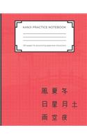 Kanji Practice Notebook: Handwriting Kanji Practice Workbook for practicing Japanese characters. Perfect Gift for Adults, Tweens, Teens - simply everybody who loves Japan an