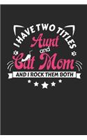 I Have Two Titles Aunt and Cat Mom And I Rock Them Both