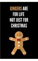 Gingers Are For Life Not Just For Christmas