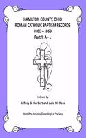 Hamilton County, Ohio Roman Catholic Baptism Records - 1860 - 1869
