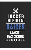 Locker bleiben Rainer macht das schon