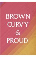Brown Curvy & Proud