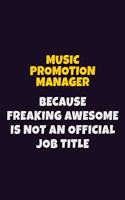 Music Promotion Manager, Because Freaking Awesome Is Not An Official Job Title