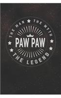The Man The Myth Paw Paw The Legend