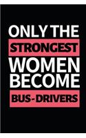 Only Strongest Women Become Bus Drivers