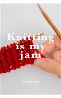 Knitting Is My Jam Notebook