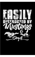 Easily Distracted By Mustangs