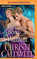 Importance of Being Wanton