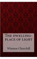 dwelling-place of light Winston Churchill