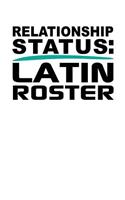 Relationship Status: Latin Roster: White, Green & Black Design, Blank College Ruled Line Paper Journal Notebook for Ladies and Guys. (Valentines and Sweetest Day 6 x 9 i