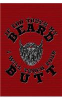 If You Touch My Beard I Will Touch Your Butt