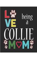 Love Being a Collie Mom: Dog Planner 2019 for Collie Mother