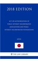 Act on Authorization of Public Interest Incorporated Associations and Public Interest Incorporated Foundations (Japan) (2018 Edition)