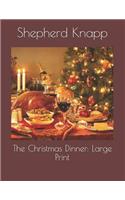 The Christmas Dinner: Large Print