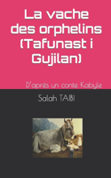 La vache des orphelins (Tafunast i Gujilan)