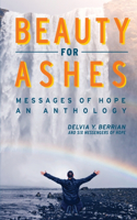 Beauty for Ashes Messages of Hope