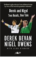 Derek and Nigel - Two Heads, One Tale