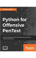 Python for Offensive PenTest: A practical guide to ethical hacking and penetration testing using Python