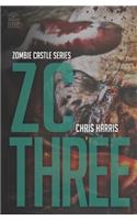 Zc Three: Zombie Castle Series Book 3(3 Zombie Castle)