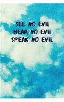 See No Evil Hear No Evil Speak No Evil