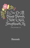 Hannah I Can Do All Things Through Christ Which Strengtheneth Me Philippians 4