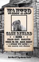 Bull Mastiff Dog Wanted Poster: Beer Tasting Journal Rate and Record Your Favorite Beers Collect Beer Name, Brewer, Origin, Date, Sampled, Rating, STATS ABV Ibu Og Tg Srm, Price, C