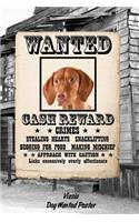 Vizsla Dog Wanted Poster: Weekly Planner Notebook 365 Daily - 52 Week Journal 120 Pages 6x9