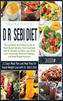 Dr. Sebi Diet: The Complete Nutritional Guide to Plant-Based Alkaline Diet.Cookbook with 83 Recipes to Detox your Body, Liver Cleansing, Reverse Diabetes, and High(3 Diet)