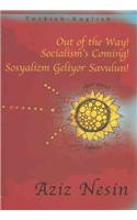 Out of the Way! Socialism's Coming!