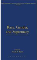 Race, Gender, and Supremacy