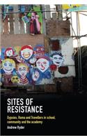 Sites of Resistance