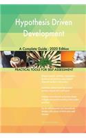 Hypothesis Driven Development A Complete Guide - 2020 Edition