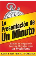 La Presentación de Un Minuto: Explica Tu Negocio de Redes de Mercadeo Como un Profesional