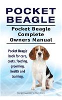 Pocket Beagle. Pocket Beagle Complete Owners Manual. Pocket Beagle book for care, costs, feeding, grooming, health and training.