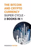 The Bitcoin and Cryptocurrency Super Cycle - 2 Books in 1