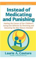 Instead of Medicating and Punishing