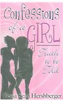Confessions of a Girl: Truth to Be Told