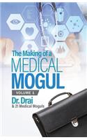 The Making of a Medical Mogul, Vol 1