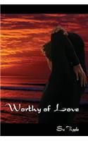 Worthy of Love
